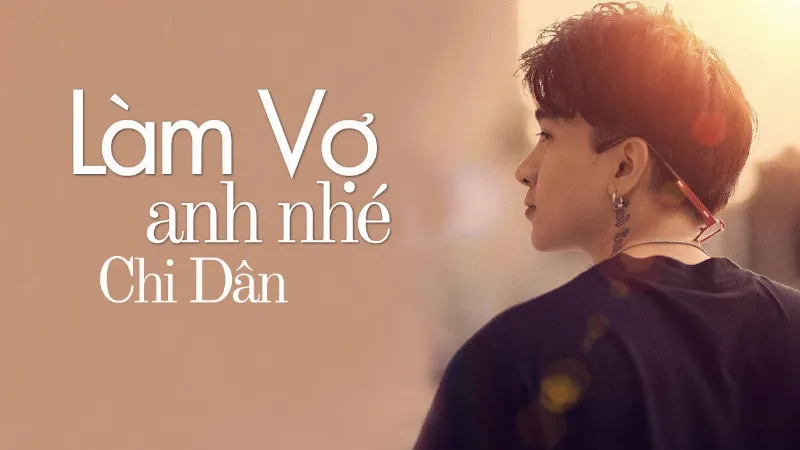 Làm Vợ Anh Nhé – Chi Dân