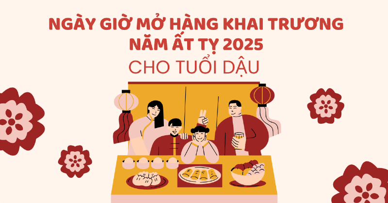 Giờ Khai Trương Tốt Quý Dậu 2025