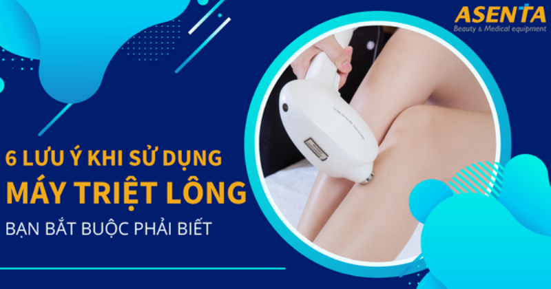 Lưu Ý Khi Sử Dụng Máy Triệt Lông Diode Laser