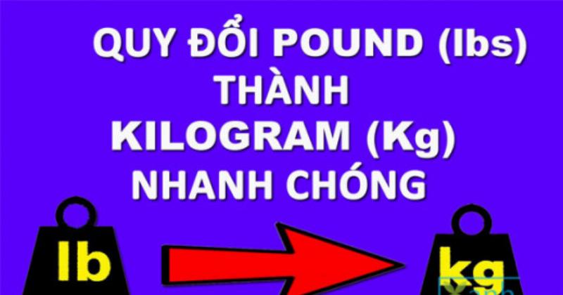 Mẹo chuyển đổi nhanh lbs sang kg