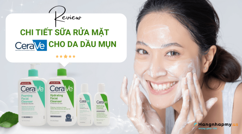 Sữa Rửa Mặt CeraVe Cho Da Dầu Có Tốt Không?